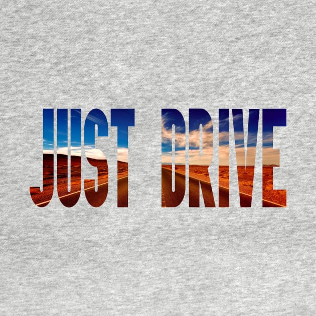 JUST DRIVE by Anthony88